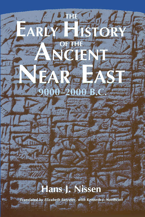 Book cover of The Early History of the Ancient Near East, 9000-2000 B.C.