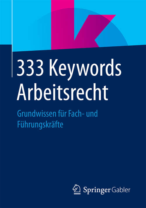 Book cover of 333 Keywords Arbeitsrecht: Grundwissen für Fach- und Führungskräfte