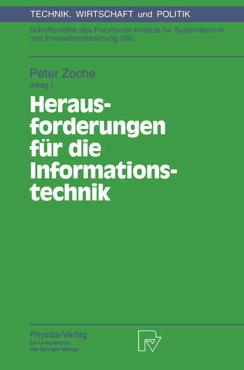 Book cover of Herausforderungen für die Informationstechnik: Internationale Konferenz in Dresden, 15. – 17. Juni 1993 (1994) (Technik, Wirtschaft und Politik #7)
