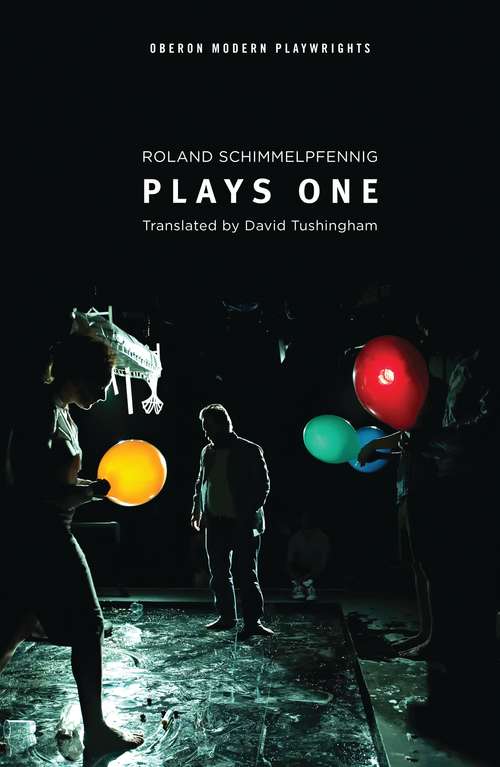 Book cover of Schimmelpfennig: Plays One (Oberon Modern Playwrights)