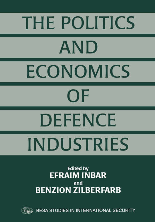 Book cover of The Politics and Economics of Defence Industries