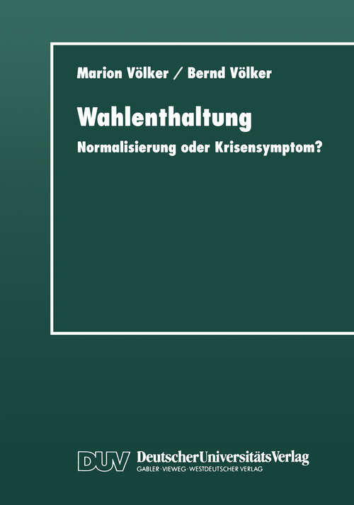 Book cover of Wahlenthaltung: Normalisierung oder Krisensymptom? (1998)