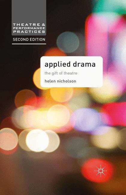 Book cover of Applied Drama: The Gift Of Theatre (PDF)