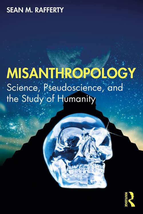 Book cover of Misanthropology: Science, Pseudoscience, and the Study of Humanity