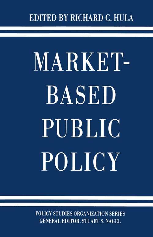 Book cover of Market-Based Public Policy (1st ed. 1988) (Policy Studies Organization Series)