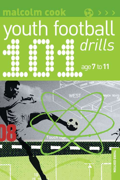 Book cover of 101 Youth Football Drills: Age 7 to 11 (101 Drills)