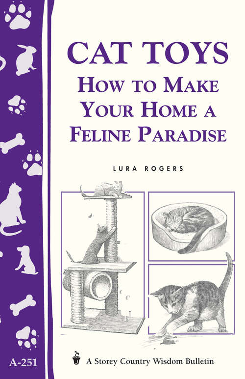 Book cover of Cat Toys: How to Make Your Home a Feline Paradise/Storey's Country Wisdom Bulletin A-251 (Storey Country Wisdom Bulletin)