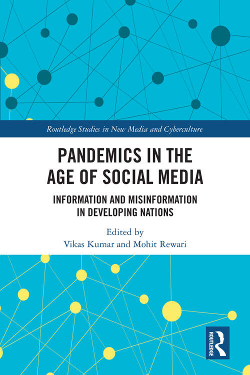 Book cover of Pandemics in the Age of Social Media: Information and Misinformation in Developing Nations (Routledge Studies in New Media and Cyberculture)