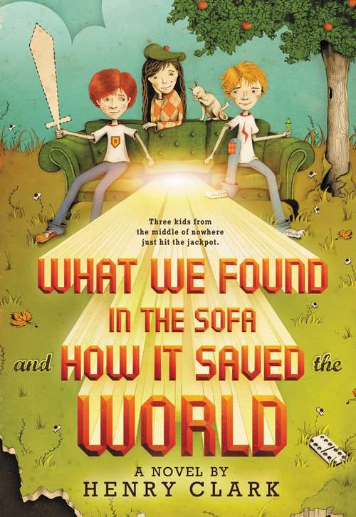 Book cover of What We Found in the Sofa and How It Saved the World
