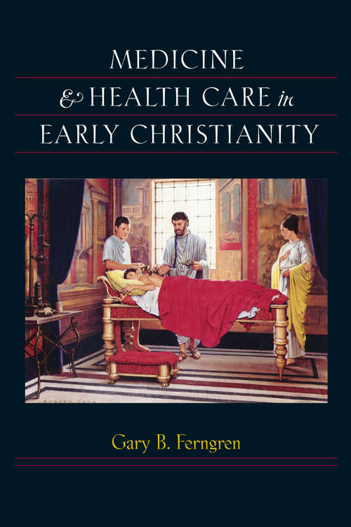 Book cover of Medicine and Health Care in Early Christianity