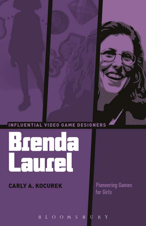 Book cover of Brenda Laurel: Pioneering Games for Girls (Influential Video Game Designers)
