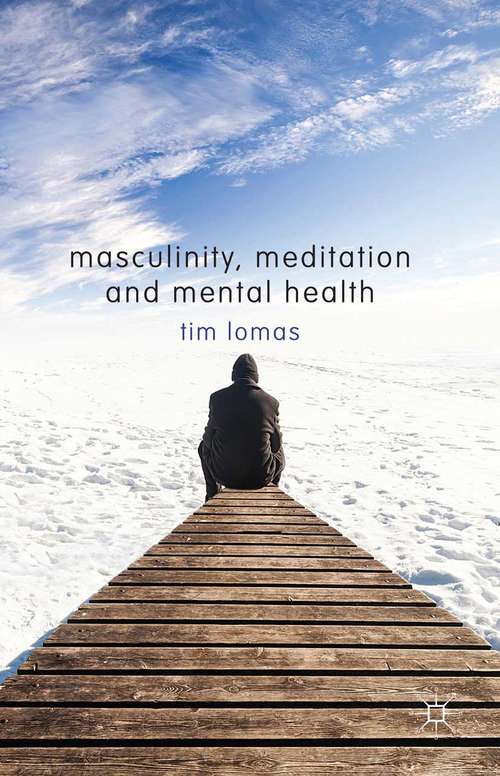 Book cover of Masculinity, Meditation and Mental Health (2014)