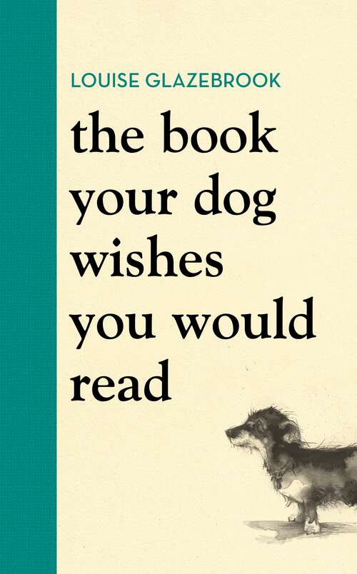 Book cover of The Book Your Dog Wishes You Would Read