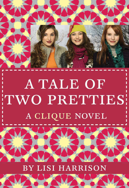 Book cover of A Tale of Two Pretties: A Clique Novel (The\clique Ser. #14)