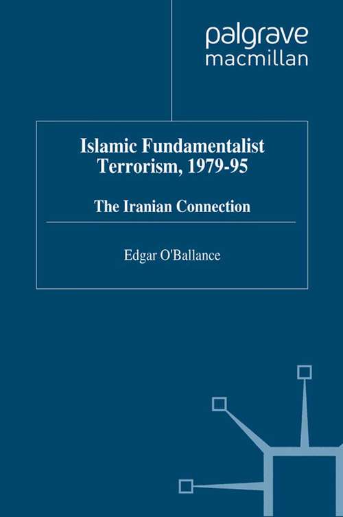 Book cover of Islamic Fundamentalist Terrorism, 1979-95: The Iranian Connection (1997)