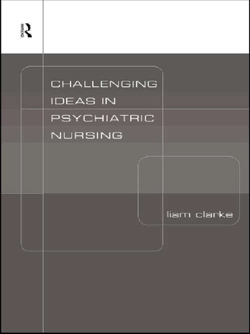 Book cover of Challenging Ideas in Psychiatric Nursing