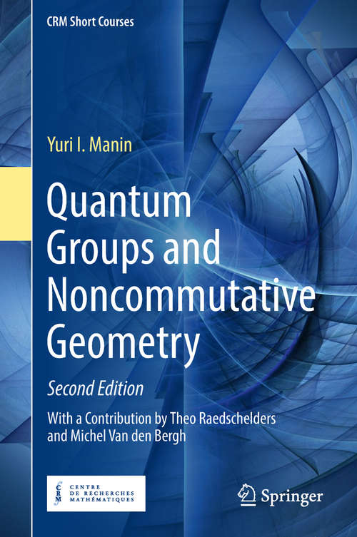 Book cover of Quantum Groups and Noncommutative Geometry (2nd ed. 2018) (CRM Short Courses)