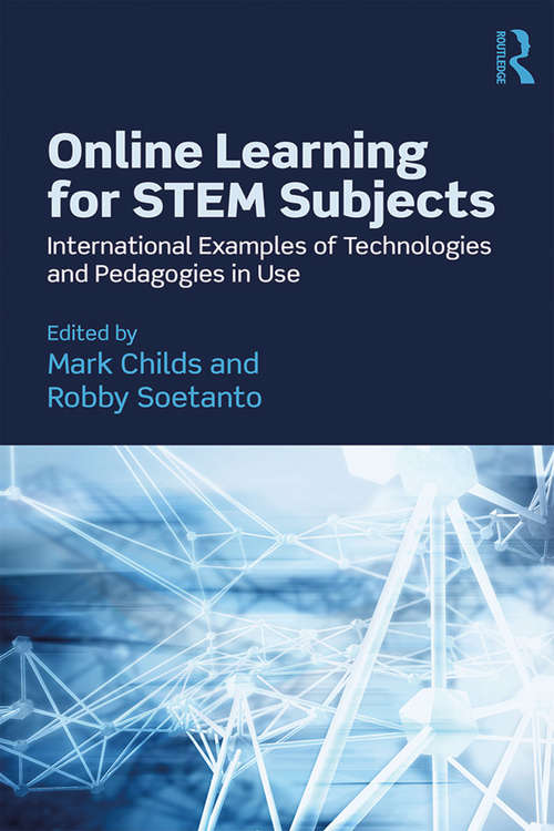 Book cover of Online Learning for STEM Subjects: International Examples of Technologies and Pedagogies in Use