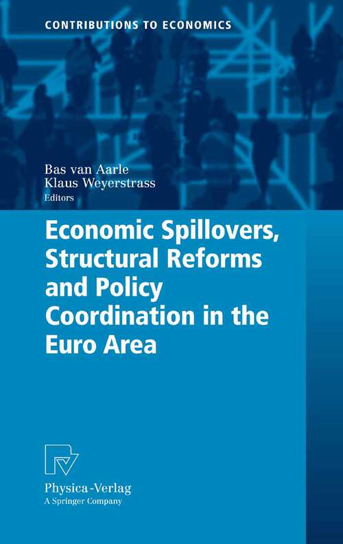 Book cover of Economic Spillovers, Structural Reforms and Policy Coordination in the Euro Area (2008) (Contributions to Economics)
