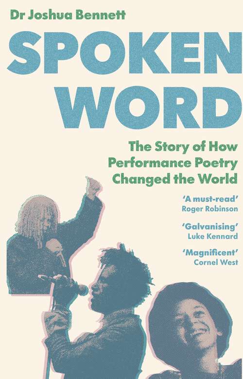 Book cover of Spoken Word: The Story of How Performance Poetry Changed the World