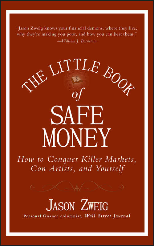 Book cover of The Little Book of Safe Money: How to Conquer Killer Markets, Con Artists, and Yourself (Little Books. Big Profits #4)
