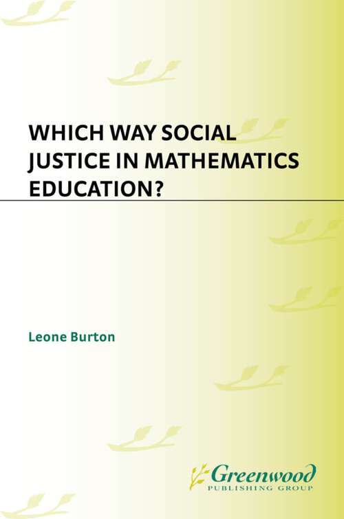 Book cover of Which Way Social Justice in Mathematics Education? (International Perspectives on Mathematics Education)