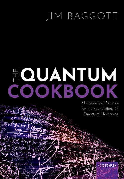 Book cover of The Quantum Cookbook: Mathematical Recipes for the Foundations of Quantum Mechanics