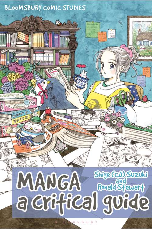 Book cover of Manga: A Critical Guide (Bloomsbury Comics Studies)