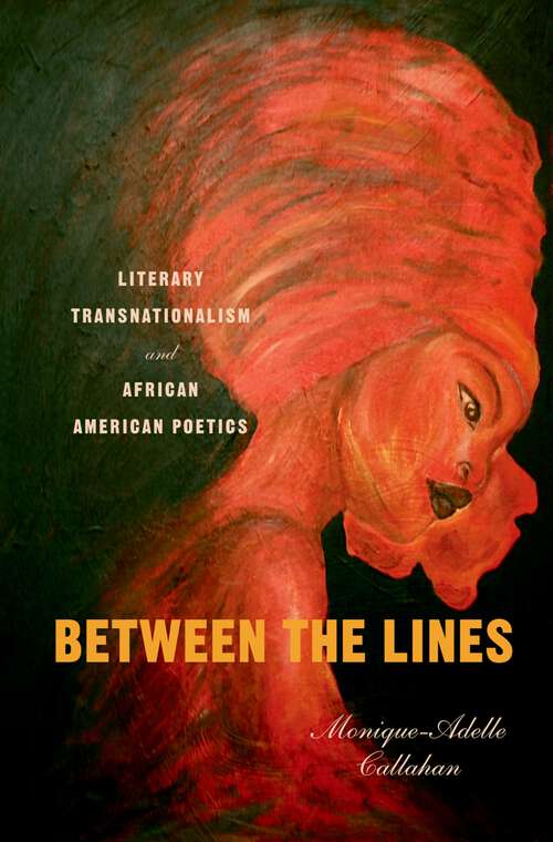 Book cover of Between the Lines: Literary Transnationalism and African American Poetics (Imagining the Americas)