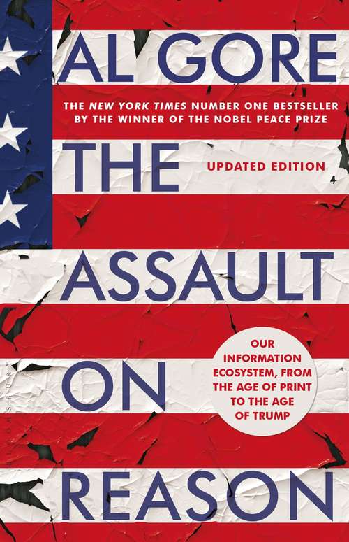 Book cover of The Assault on Reason: Our Information Ecosystem, from the Age of Print to the Era of Trump (Thorndike Basic Ser.)