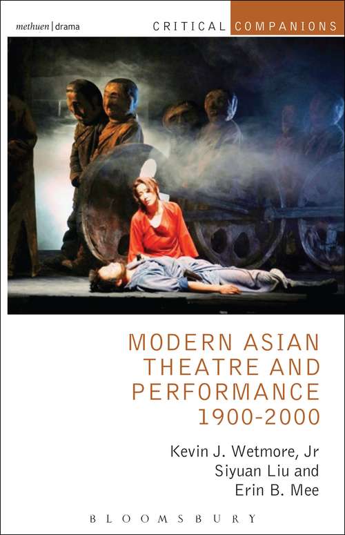 Book cover of Modern Asian Theatre and Performance 1900-2000 (Critical Companions)
