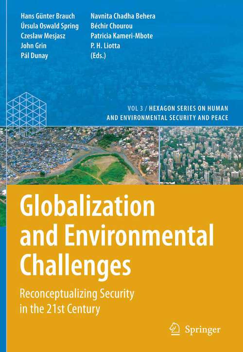 Book cover of Globalization and Environmental Challenges: Reconceptualizing Security in the 21st Century (2008) (Hexagon Series on Human and Environmental Security and Peace #3)