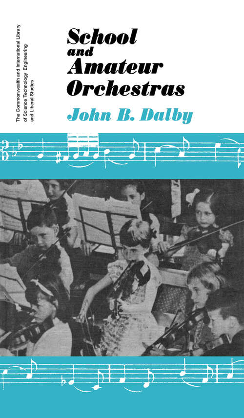 Book cover of School and Amateur Orchestras: The Commonwealth and International Library: Music Division