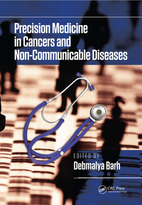 Book cover of Precision Medicine in Cancers and Non-Communicable Diseases: Prediction, Prevention with Personalization