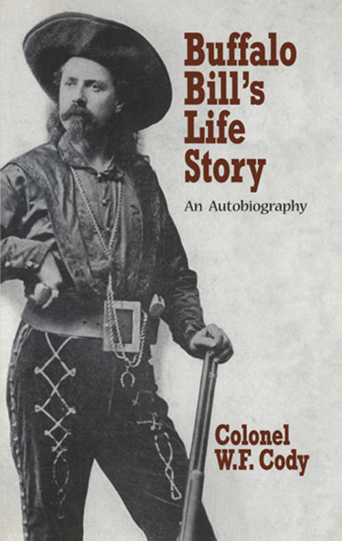 Book cover of Buffalo Bill's Life Story: An Autobiography