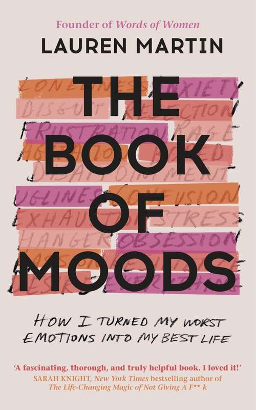 Book cover of The Book of Moods: How I Turned My Worst Emotions Into My Best Life