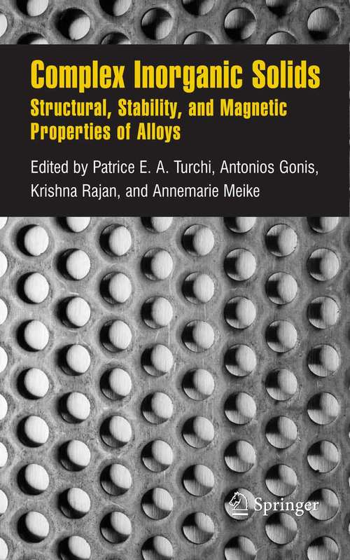 Book cover of Complex Inorganic Solids: Structural, Stability, and Magnetic Properties of Alloys (2005)