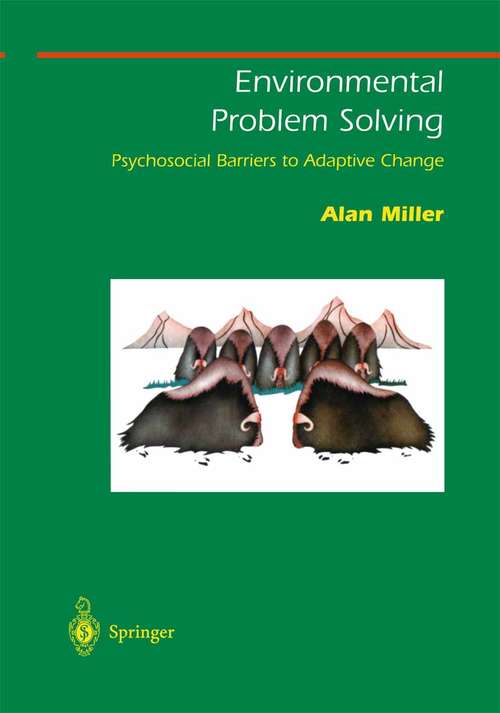 Book cover of Environmental Problem Solving: Psychosocial Barriers to Adaptive Change (1999) (Springer Series on Environmental Management)