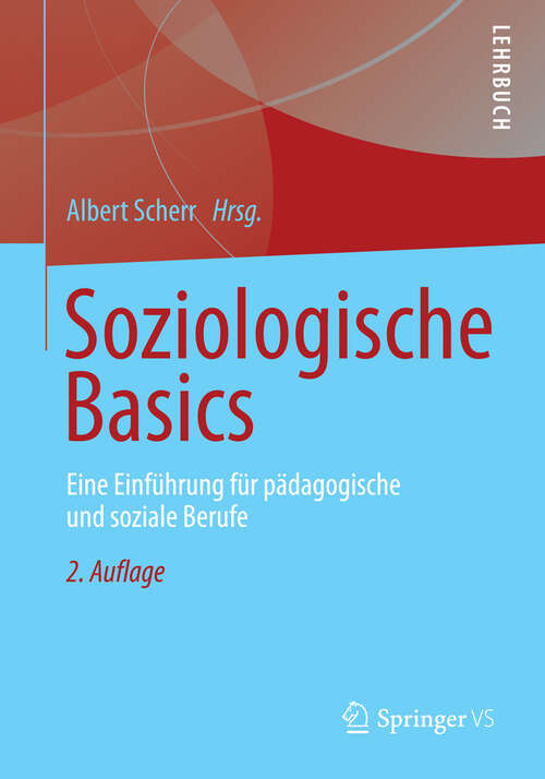 Book cover of Soziologische Basics: Eine Einführung für pädagogische und soziale Berufe (2. Aufl. 2013)