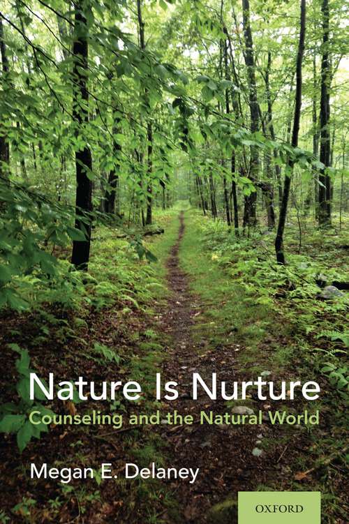 Book cover of Nature Is Nurture: Counseling and the Natural World