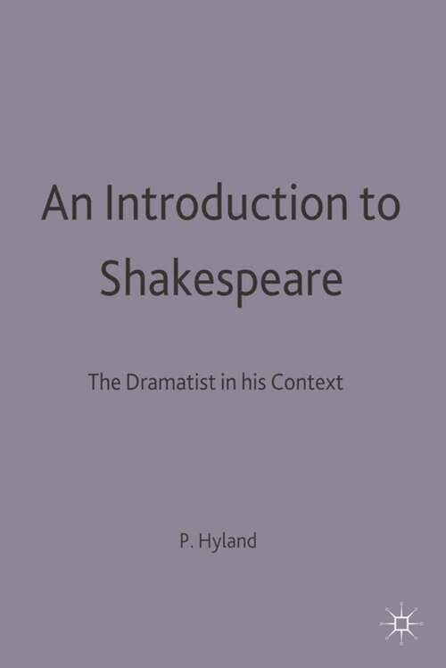 Book cover of An Introduction to Shakespeare: The Dramatist in His Context (1st ed. 1996)