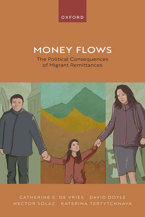 Book cover of Money Flows: The Political Consequences of Migrant Remittances