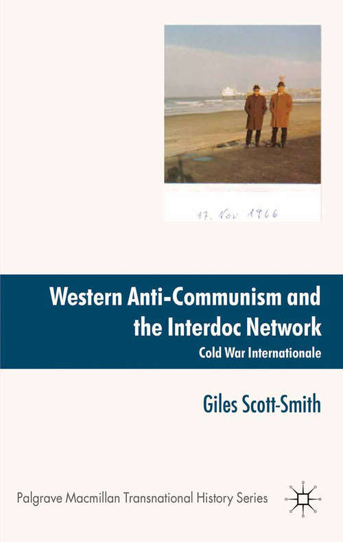 Book cover of Western Anti-Communism and the Interdoc Network: Cold War Internationale (2012) (Palgrave Macmillan Transnational History Series)