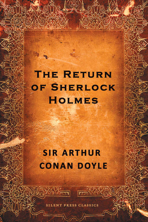 Book cover of The Return of Sherlock Holmes (Sherlock Holmes Short Story Collection #3)