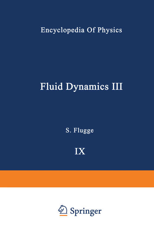 Book cover of Fluid Dynamics / Strömungsmechanik (1960) (Handbuch der Physik   Encyclopedia of Physics: 3 / 9)