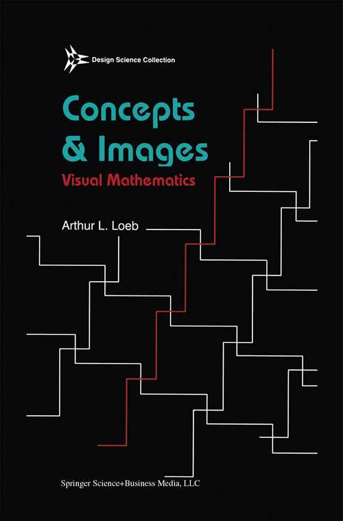 Book cover of Concepts & Images: Visual Mathematics (1993) (Design Science Collection)