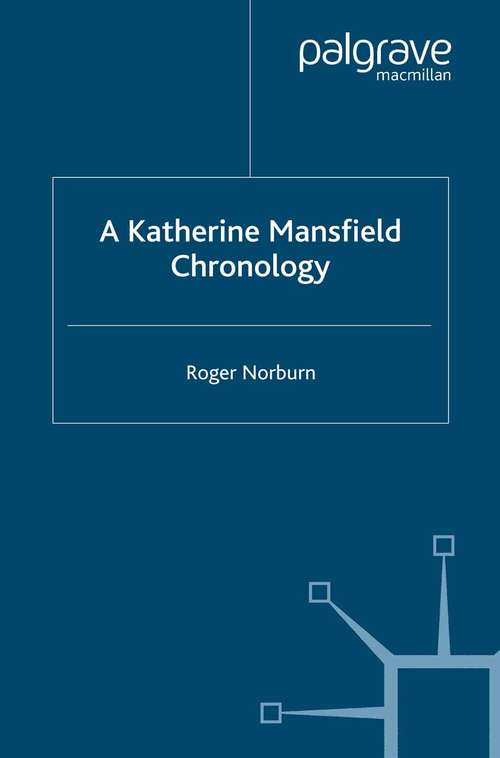 Book cover of A Katherine Mansfield Chronology (2008) (Author Chronologies Series)