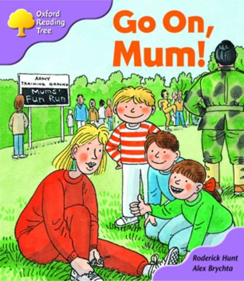 Book cover of Oxford Reading Tree, Stage 1+, More First Sentences A: Go On, Mum! (2008 edition) (PDF)