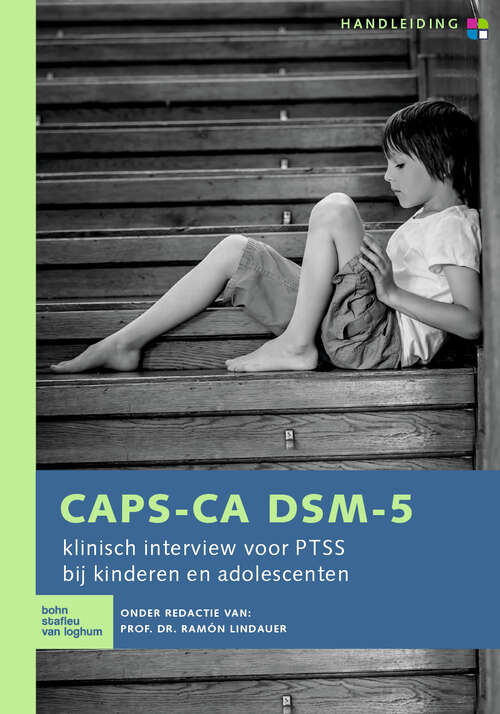 Book cover of CAPS-CA DSM-5 – handleiding: Klinisch interview voor PTSS bij kinderen en adolescenten (2nd ed. 2019)