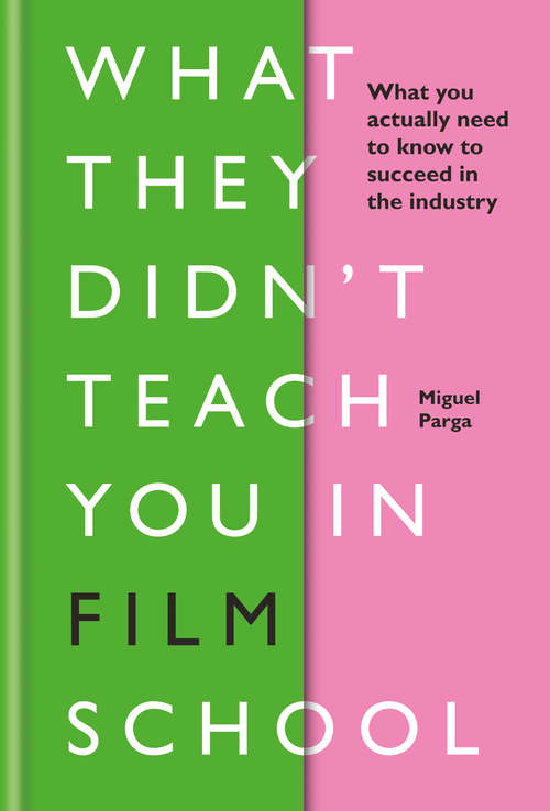 Book cover of What They Didn't Teach You in Film School
